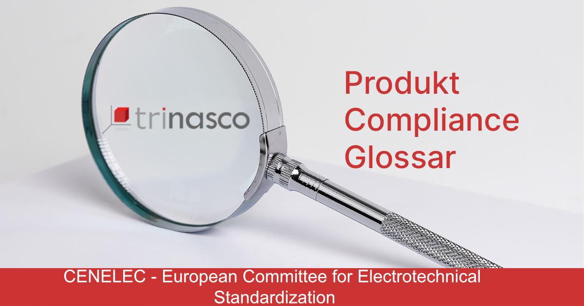 CENELEC – European Committee for Electrotechnical Standardization